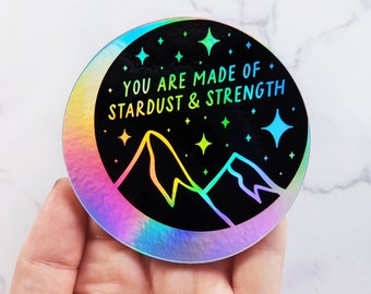 Holographic Stars, Mountains, and Moon Sticker "You are made of stardust & strength" Holographic Moon Stickers for Laptop, Water Bottle