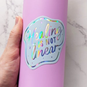 NEW! &quot;Healing is not Linear&quot; White & Rainbow Holographic Aesthetic Sticker for Laptop, Mirror, Cute Mental Health Water Bottle Sticker