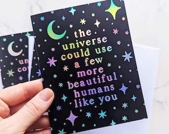 Holographic Foil Moon & Stars Greeting Cards for Friends + Loved Ones "The universe could use a few more beautiful humans like you"