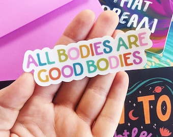 ALL BODIES Are Good Bodies Clear Aesthetic Sticker for Laptop, Mirror, Water Bottle Sticker Body Positive, Body Neutral Sticker