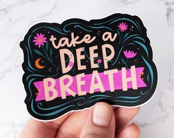 Deep Breath Sticker • Mental Health Vinyl Sticker for Water Bottle, Laptop, Car, etc. Mindfulness Sticker, Self-Care Gift