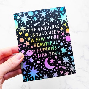 Holographic Moon & Stars Card: Celestial Night Sky Greeting Card “the universe could use a few more…humans…”