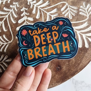 Deep Breath Vinyl Sticker: Waterproof Mental Health Decal