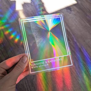 Prismatic Rainbow Making Suncatcher Sticker Rainbow Maker Window Light Catching Decal "Sunshine & Rainbows"