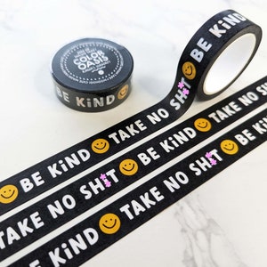 Be Kind Snarky Washi Tape: Black, White & Yellow Happy Tape (15mm x 10m)