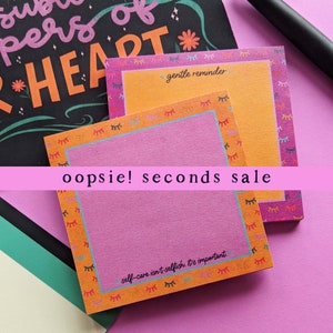OOPSIE! Seconds Sale Self-Care Sticky Note Pad • Bright & Colorful Cute Sticky Notes • Mental Health Cute and Encouraging Sticky Notes