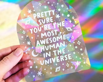 MOST AWESOME HUMAN in the Universe Rainbow Suncatcher Window Sticker: Diffraction Decal, Rainbow Maker Prismatic Window Sticker