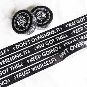 Encouraging Washi Tape for Journals / Planners, Black and White Washi Tape, Uplifting Positive Affirmations Mental Health