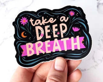 LAST ONES! Deep Breath Vinyl Sticker: Waterproof Mental Health & Mindfulness Laptop Water Bottle Sticker Decal Breathe Decal
