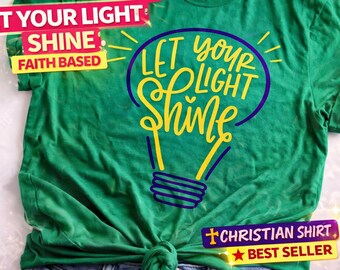 Let Your Light Shine Shirt Matthew 5:16, Christian tee, Faith Based Shirt, Inspirational Bible Verse Tee, Religious Gift, Church Shirt