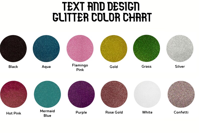 K&ouml;nnte beinhalten: Eine Glitzer-Farbtabelle mit dem Text "TEXT AND DESIGN GLITTER COLOR CHART". Die Tabelle zeigt 12 Glitzerfarben: Schwarz, Aqua, Flamingo Pink, Gold, Gras, Silber, Hot Pink, Meerjungfrau Blau, Lila, Ros&eacute;gold, Wei&szlig; und Konfetti.