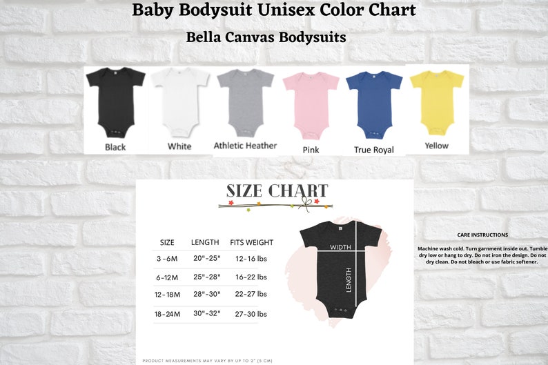 May include: A size chart for Bella Canvas baby bodysuits, showing the different sizes and corresponding lengths and weight ranges. The chart also includes care instructions for the bodysuits. The bodysuits are available in black, white, athletic heather, pink, true royal, and yellow.