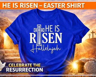 He Is Risen Shirt, Easter Christian Shirt Women, Hallelujah Shirt, Christian Gift, Religious Tee, Easter Family Shirt, Christian Apparel
