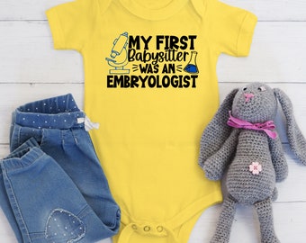 IVF Baby Bodysuit, Rainbow Baby Shower Gift, My First Babysitter Was An Embryologist, Pregnancy Announcement, New Parent Christmas Gift