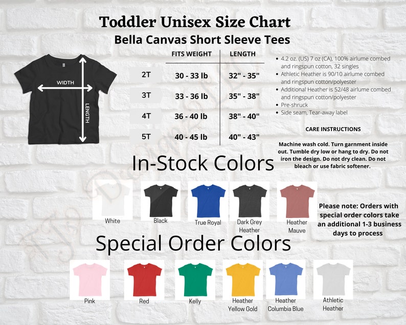 May include: Toddler Unisex Size Chart for Bella Canvas Short Sleeve Tees. The chart shows sizes 2T through 5T with corresponding weight and length measurements in inches and pounds. The chart also lists in-stock colors: white, black, true royal, dark grey heather, heather mauve. Special order colors include: pink, red, kelly, heather yellow gold, heather columbia blue, athletic heather.