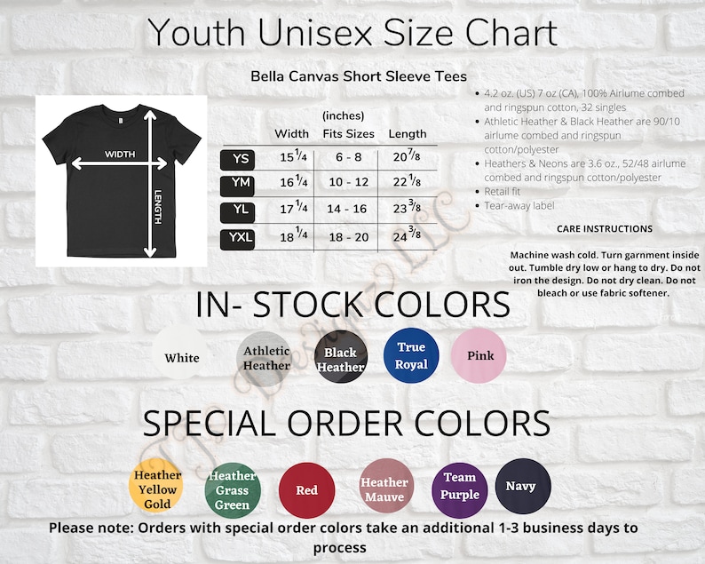 May include: Youth Unisex Size Chart for Bella Canvas Short Sleeve Tees. The chart shows sizes from YS to YXL with corresponding width and length measurements in inches. The chart also lists the available colors, including white, athletic heather, black heather, true royal, and pink.  Special order colors are also available, including heather yellow gold, heather grass green, red, heather mauve, team purple, and navy.