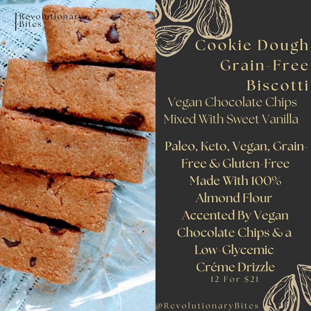 Vegan Cookie Dough Biscotti 100 Almond Flour, Gluten Free, Dairyfree