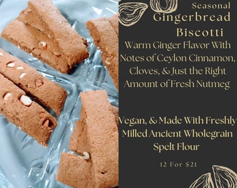 Seasonal Gingerbread Biscotti (100% Organic Spelt Flour, Dairy-Free, Vegan)