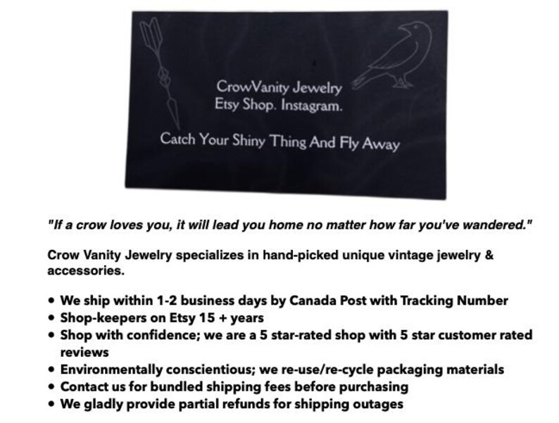 May include: A black business card with white text and a crow illustration. The card reads "CrowVanity Jewelry, Etsy Shop, Instagram." and "Catch Your Shiny Thing And Fly Away." The card also includes a quote and information about the shop.