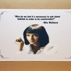 Pulp Fiction Poster 12&quot; x 18&quot; - Mia Wallace yak about BS to be comfortable quote