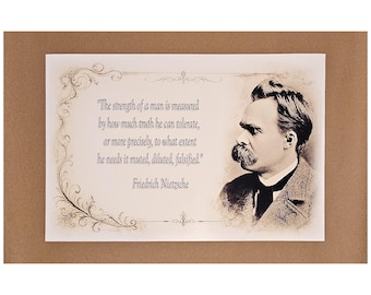 Friedrich Nietzsche Quote Fine Art Print - Strength of Man Measured by how much truth