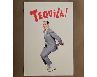 Pee Wee Herman Tequila PRINT - Decor for Bar Restaurant Party Man Cave