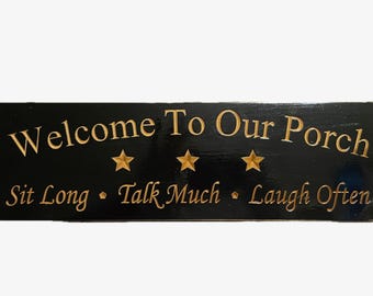 Welcome to our Porch - Wooden Welcome Sign: Sit, Talk, Laugh - Indoor Wall Decor