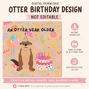 Könnte beinhalten: Ein digitales Geburtstagsdesign mit einem braunen Otter in einem bunten Partyhut, neben einer zweistöckigen rosa Torte mit brennenden Kerzen und Luftballons. Der Hintergrund ist hellbraun mit buntem Konfetti. Text: OTTER BIRTHDAY DESIGN, NOT EDITABLE, AN OTTER YEAR OLDER.