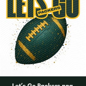 Puede incluir: Gráfico digital con un balón de fútbol verde oscuro, costuras y rayas doradas, y el texto "LET'S GO PACKERS" en verde y dorado. El fondo es blanco con motas doradas. Tema de fútbol.