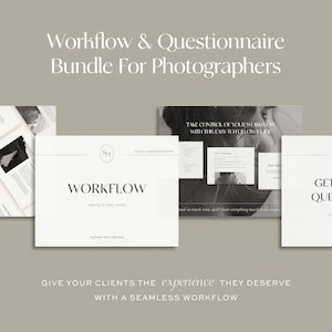 May include: A set of templates for photographers, featuring a workflow and questionnaire. The design is minimalist with a neutral colour palette. The text includes "Workflow & Questionnaire Bundle For Photographers" and "Give your clients the experience they deserve."