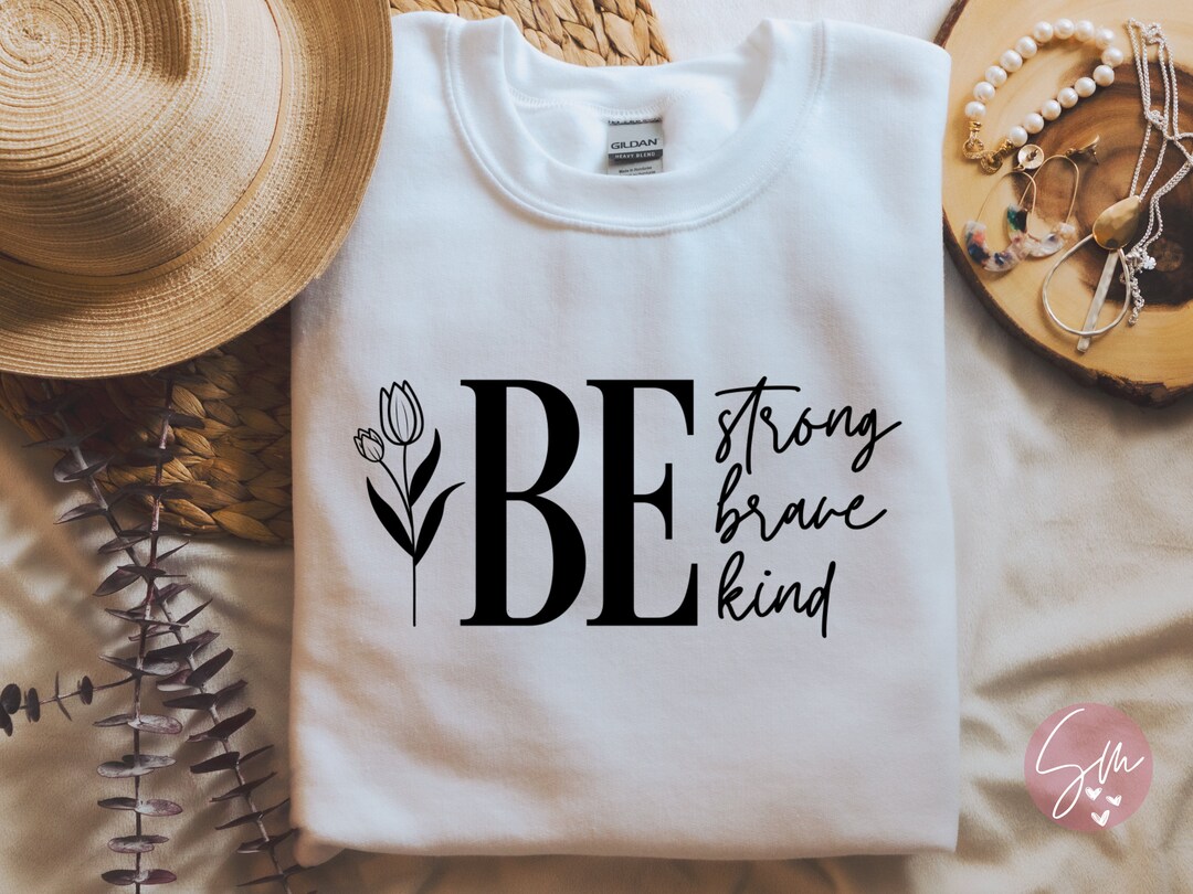 Be Strong Svg | Self Love SVG, Inspirational Svg, Inspirational Quotes ...