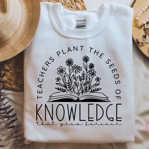 Teachers plant the seeds of knowledge svg, teacher svg, knowledge svg, teacher shirt svg, teach svg, grow svg, teacher png, book svg