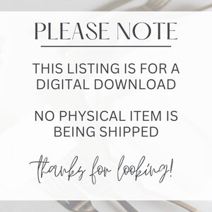 May include: White background with black text that reads "PLEASE NOTE", "THIS LISTING IS FOR A DIGITAL DOWNLOAD", "NO PHYSICAL ITEM IS BEING SHIPPED", and "thanks for looking!"
