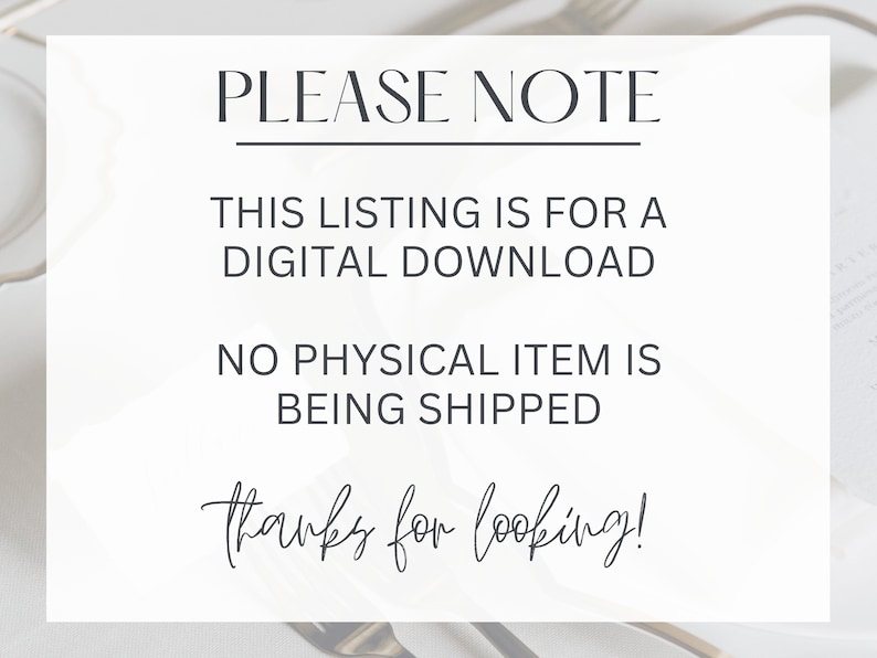 May include: White background with black text that reads "PLEASE NOTE", "THIS LISTING IS FOR A DIGITAL DOWNLOAD", "NO PHYSICAL ITEM IS BEING SHIPPED", and "thanks for looking!"