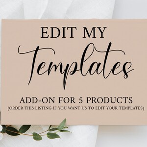 5 TEMPLATES Customization Add-on, Edit My Template For Me, 1-2 Business Days, Editable Printable Template, We personalize for you