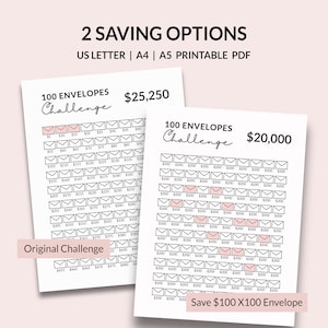 May include: Two printable PDF options for a 100 envelope challenge. The first option is the "Original Challenge" with envelopes ranging from $5 to $480. The second option is a "Save $100 X100 Envelope" challenge with all envelopes at $200.