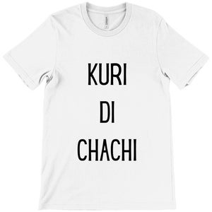 Kuri di Chachi - Aunt (Father&#39;s Younger brother&#39;s Wife) of the Bride - T-Shirt