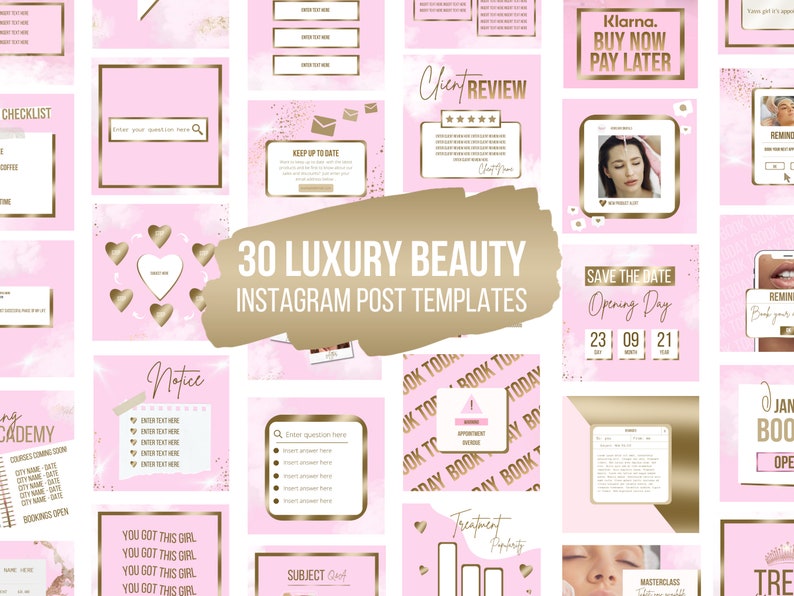 May include: A collection of 30 pink and gold Instagram post templates for beauty businesses. The templates feature various designs, including checklists, notices, client reviews, and booking information. The text "30 LUXURY BEAUTY INSTAGRAM POST TEMPLATES" is displayed in a gold banner.