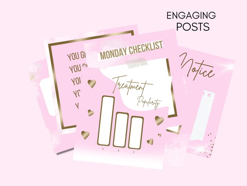 May include: Pink and gold graphic design templates for social media posts. The templates feature a checklist, a bar graph, and a notice section. The text on the templates includes "Monday Checklist", "Treatment Popularity", and "Notice".