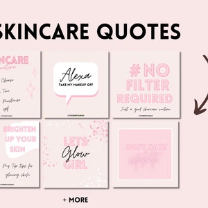 May include: Six pink and white square social media graphics with skincare quotes. The quotes include "Skincare Routine", "Alexa Take My Makeup Off", "#No Filter Required", "Brighten Up Your Skin", "Lets Glow Girl", and "Don't Hate Exfoliate".
