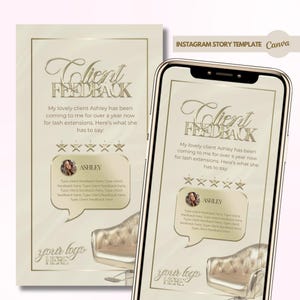 May include: Instagram story template for a lash extension business. The template features a gold and white color scheme with a stylized text overlay that reads "Client Feedback". The template includes a five-star rating system and a space for a client testimonial.
