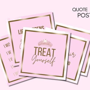 May include: Pink and gold quote cards with the text "Treat Yourself" and a crown graphic. The cards are perfect for social media posts.