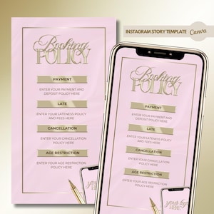 May include: A pink and gold Instagram story template with the text "Booking Policy" and sections for payment, late fees, cancellation, and age restriction. The template includes a gold pen and the text "Your logo here".