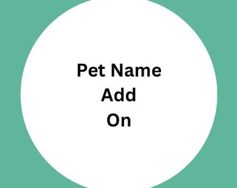 Personalization vinyl add ons , add your pets name