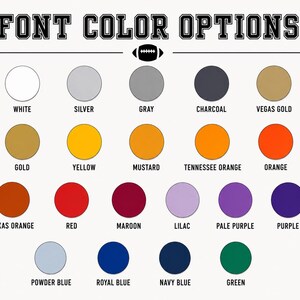 K&ouml;nnte beinhalten: Eine Farbkarte mit dem Titel FONT COLOR OPTIONS, die ein kleines Football-Symbol und zwanzig kreisf&ouml;rmige Farbfelder zeigt, beschriftet mit den Namen white, silver, gray, charcoal, vegas gold, gold, yellow, mustard, tennessee orange, orange, texas orange, red, maroon, lilac, pale purple, purple, powder blue, royal blue, navy blue und green.