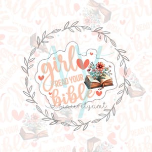 Scripture Life Sticker – ‘Girl, Read Your Bible’ | Durable Vinyl for Bible Study & Faith Growth