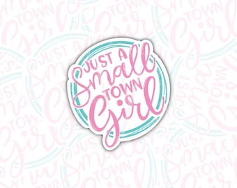 Small Town Girl Sticker: Country Life Vinyl Decal