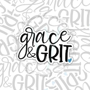 Sticker grâce et grain puissants - Vinyle de citation audacieux mais beau pour des encouragements quotidiens