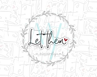 Inspirerende sticker 'Let Them'-citaat voor laptops en tijdschriften
