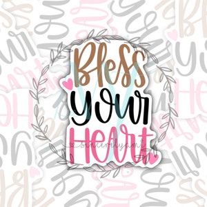Bless Your Heart Sticker - Südliche Sass-Vinyl-Aufkleber für Wasserflaschen, Laptops & Journale